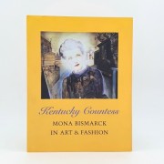 Kentucky Countess. Mona Bismarck in Art & Fashion