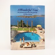 A Wonderful Time. An intimate portrait of the good life