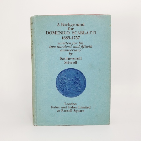 A Background for Domenico Scarlatti 1685-1757 written for his two hundred and fiftieth anniversary [Association Copy]