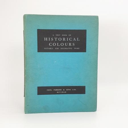 A Tint Book of Historical Colours suitable for decorative work. Library Edition