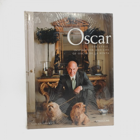 Oscar. The Style, Inspiration and Life of Oscar de la Renta