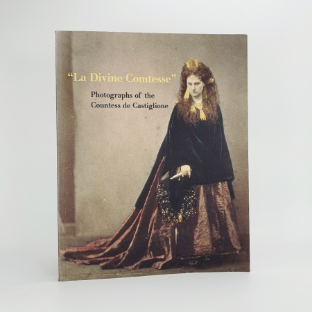 La Divine Comtesse. Photographs of the Countess de Castiglione