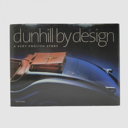 Dunhill by Design. A Very English Story [Signed]