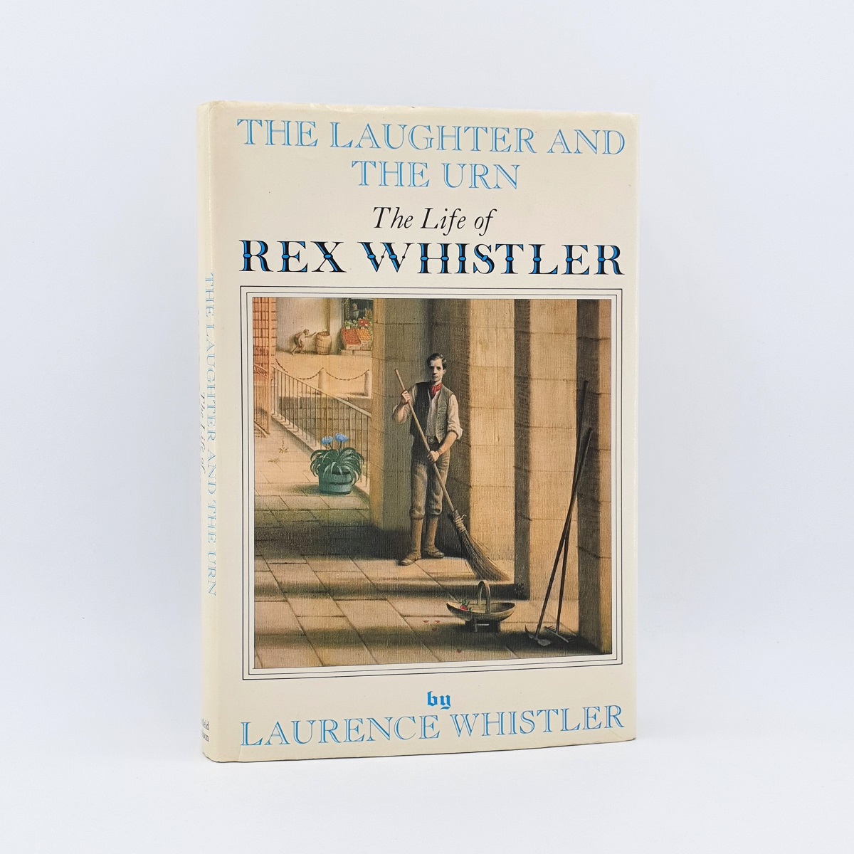 The Laughter and the Urn. The Life of Rex Whistler