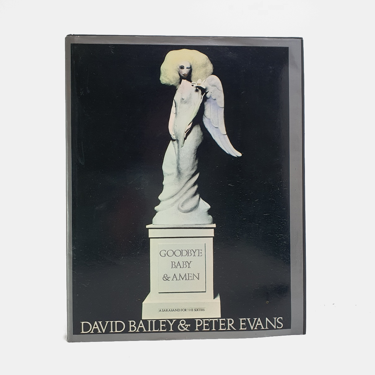 Goodbye Baby & Amen. A Saraband for the Sixties | Beaux Books