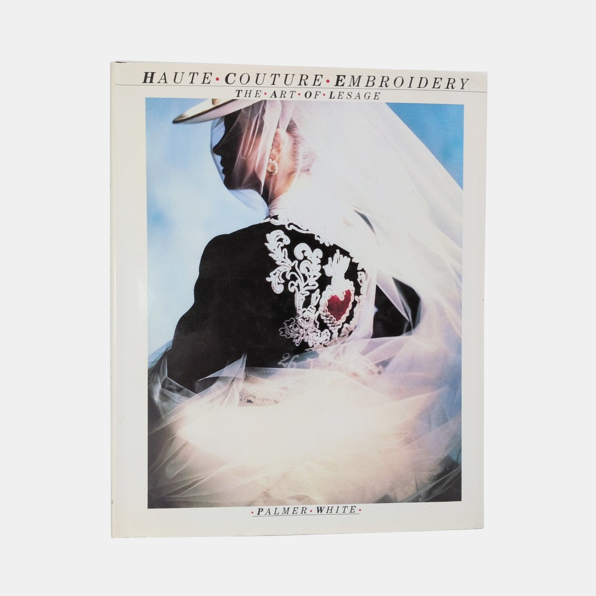 Haute Couture Embroidery. The Art of Lesage | Beaux Books
