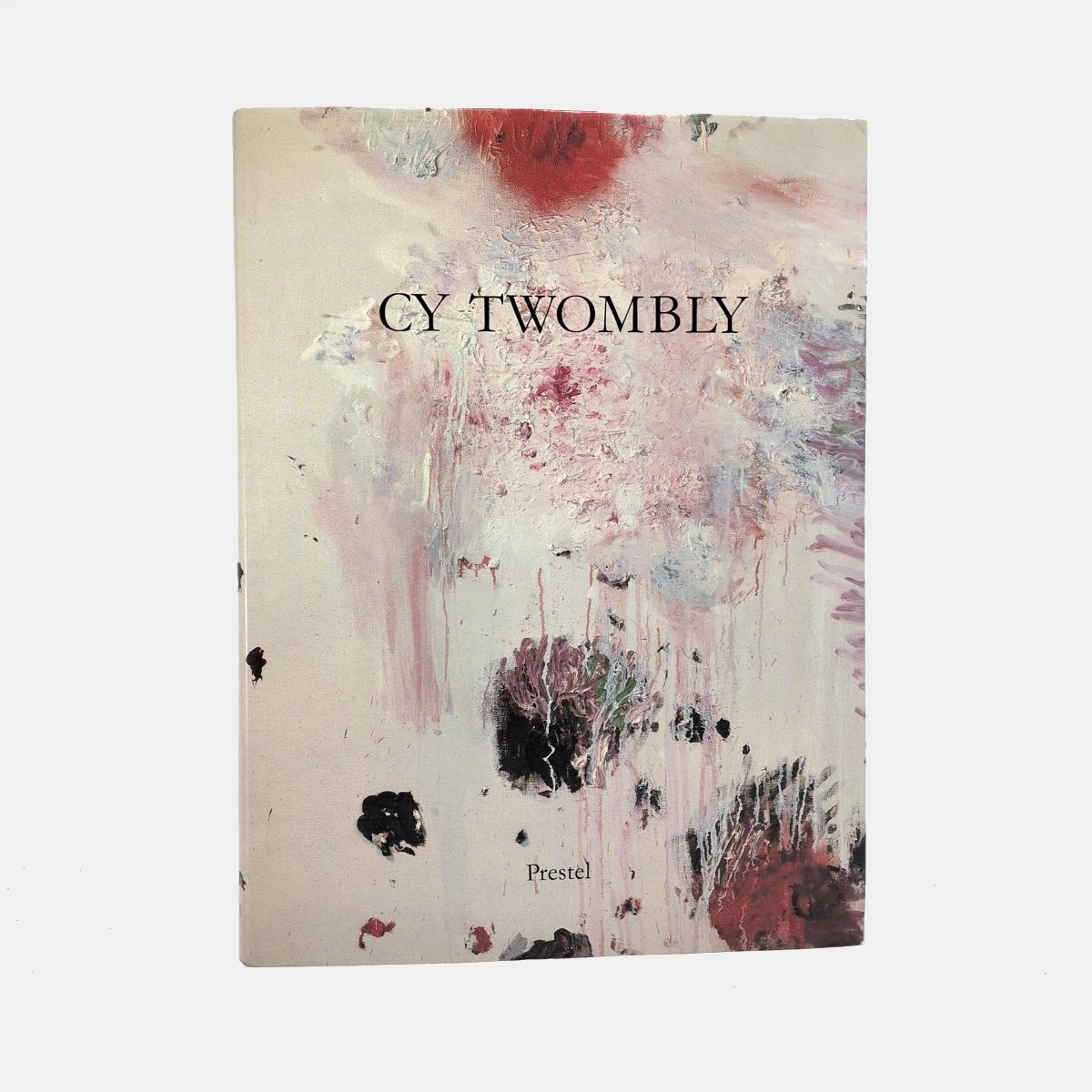 CY TWOMBLY アート作品集 Prestel Cy Twombly. Paintings. Works on Paper. Sculpture | Beaux Books