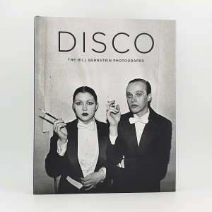 Disco. The Bill Bernstein Photographs
