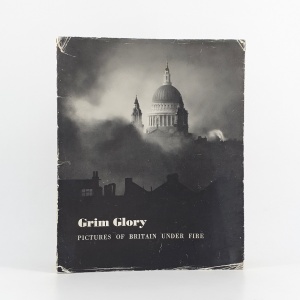 Grim Glory. Pictures of Britain Under Fire